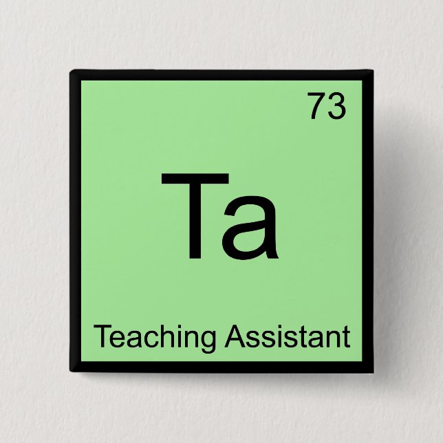 Ta - Teaching Assistant Chemistry Element Symbol T Button (Front)