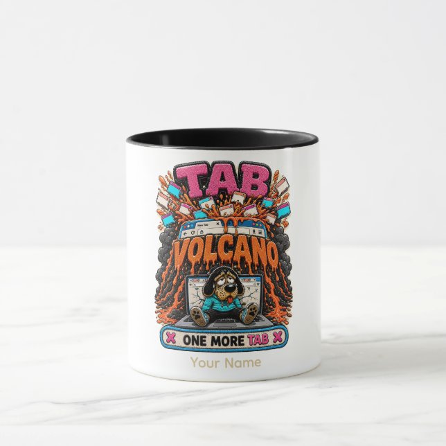 Tab Volcano One More Tab Personalized Funny Coffee Mug (Center)