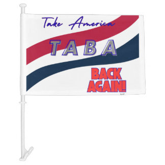 TABA political take America back again Car Flag
