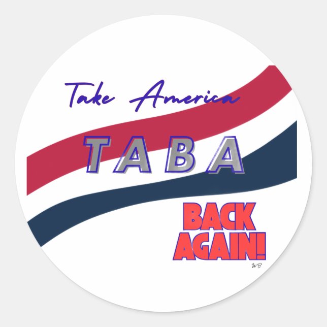 TABA political take America back again Classic Round Sticker (Front)