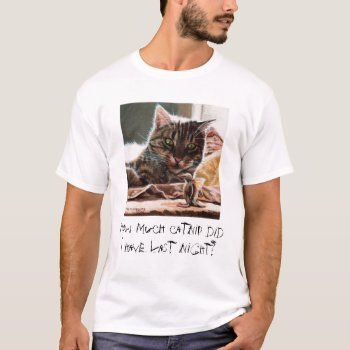 Tabby Cat Bird Catnip Hangover T-shirt by KMCoriginals at Zazzle