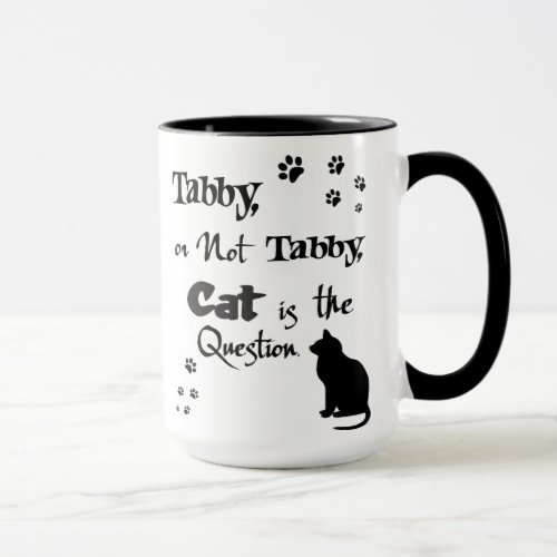 Tabby or Not Tabby Shakespeare Cat Lover Mug