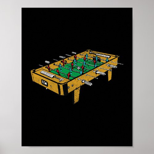 Table Football Foosball Player Gifts Poster
