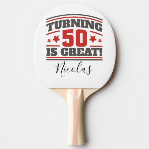 Table tennis 50th Birthday is great  Ping Pong Paddle