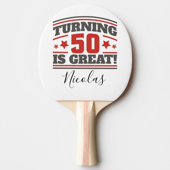 Table tennis 50th Birthday is great  Ping Pong Paddle (Front)