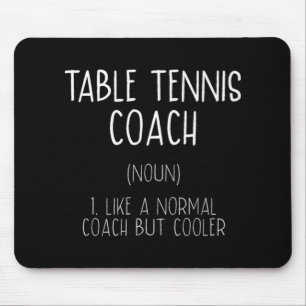 Table Tennis Coach Definition Fun Ping Pong Humor Mouse Pad