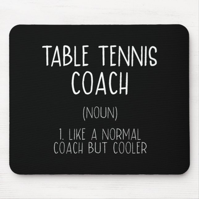 Table Tennis Coach Definition Fun Ping Pong Humor  Mouse Pad (Front)
