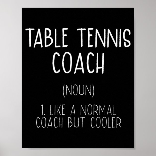 Table Tennis Coach Definition Fun Ping Pong Humor  Poster (Front)