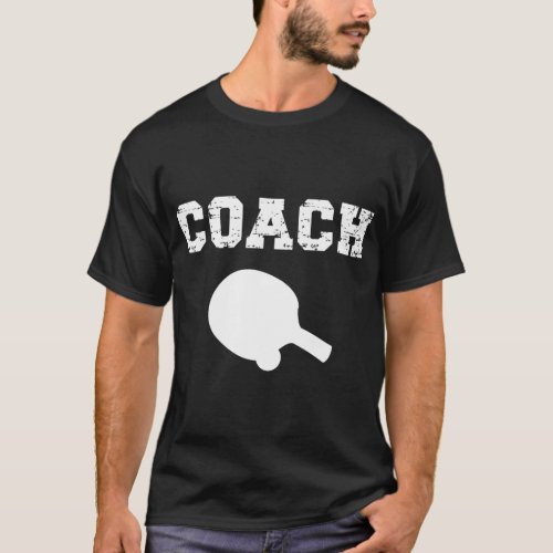 Table Tennis Coach Design Table Tennis Instructor T_Shirt