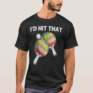 Table Tennis For Men Women Ping Pong Ball Team S T-Shirt