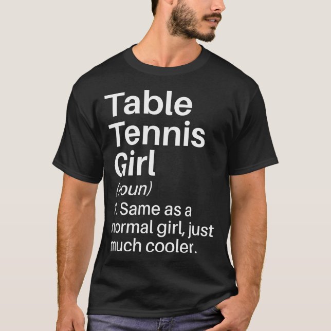 Table Tennis Girl Funny Definition Table Tennis Gi T-Shirt (Front)