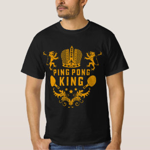 Table Tennis King Fun Ping Pong Gift And Table Spo T-Shirt