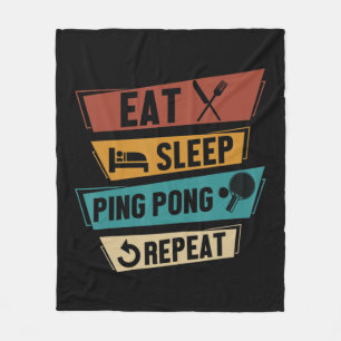 Table Tennis Lover Eat Sleep Ping Fleece Blanket