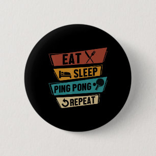 Table Tennis Lover Eat Sleep Ping Pong Repeat Button