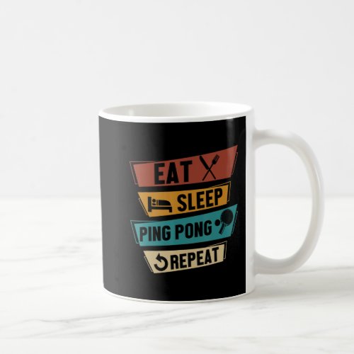 Table Tennis Lover Eat Sleep Ping Pong Repeat  Coffee Mug