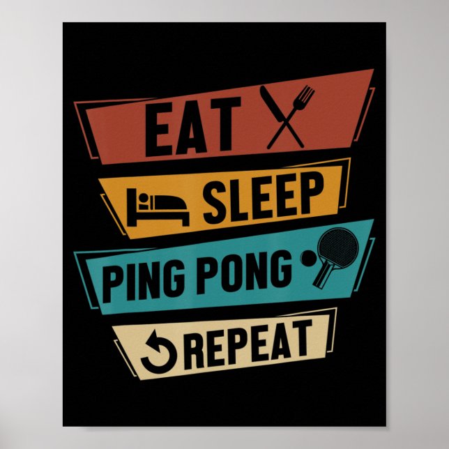 Table Tennis Lover Eat Sleep Ping Pong Repeat  Poster (Front)