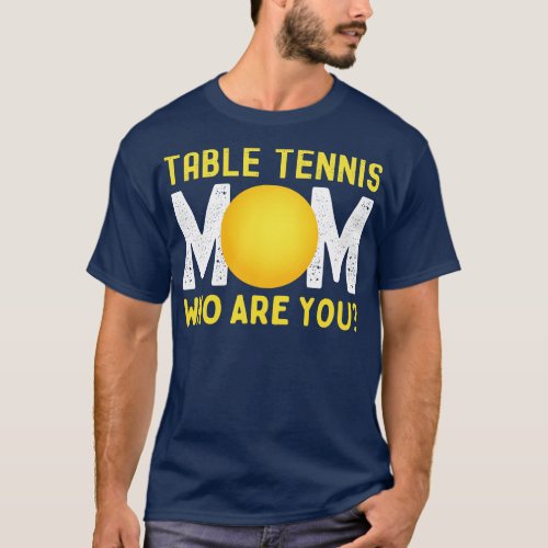 Table Tennis Mom T_Shirt
