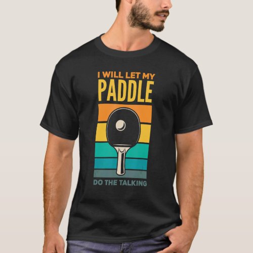   Table Tennis Ping Pong   T_Shirt