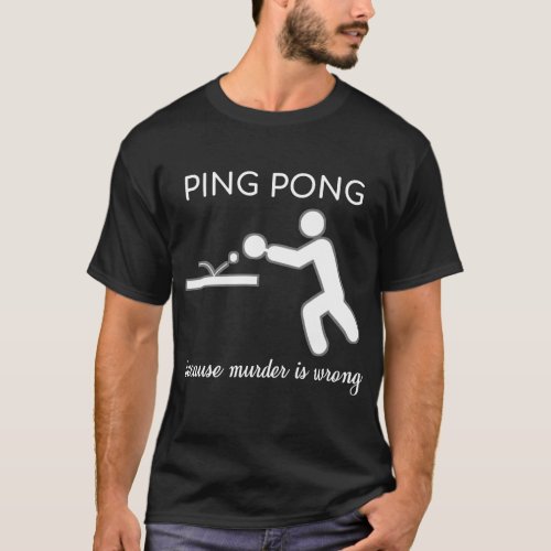 Table Tennis Ping Pong Topspin Butterfly Ball Gift T_Shirt