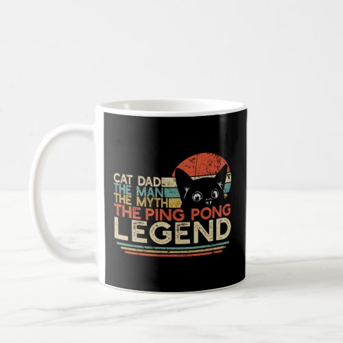 Table Tennis Player Cat Dad Man Myth Ping Pong Leg Coffee Mug