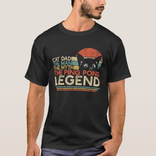 Table Tennis Player Cat Dad Man Myth Ping Pong Leg T_Shirt