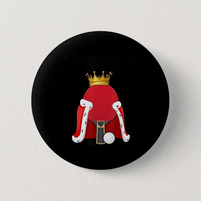 Table Tennis Queen  Ping Pong  Girls Table Tennis  Button (Front)