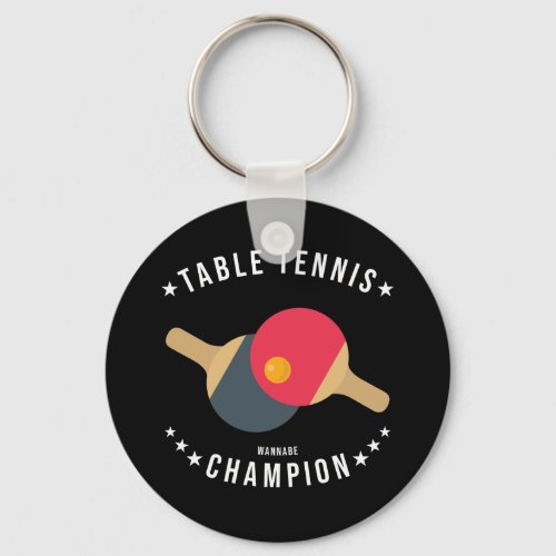 Table Tennis Wannabe Champion Funny Keychain