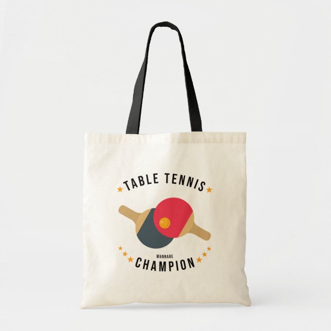Table Tennis (Wannabe) Champion Funny Tote Bag (Front)