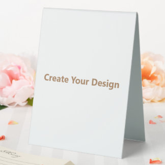  Table Tent Sign 6" X 8"