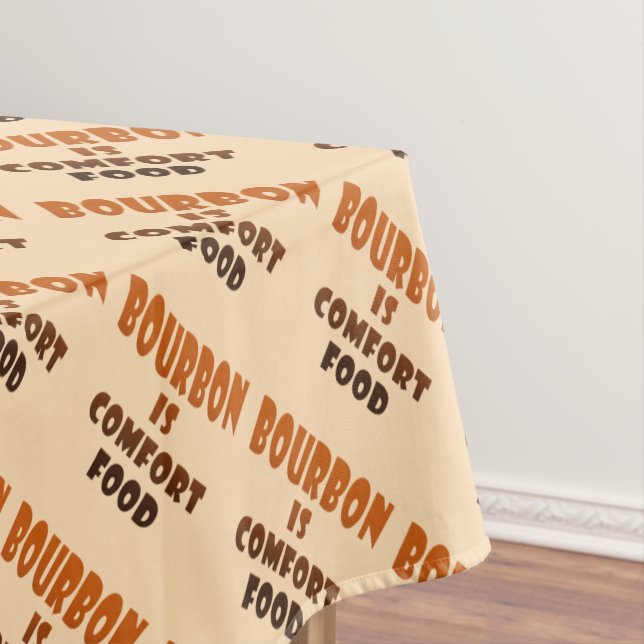 TABLECLOTH - BOURBON is Comfort Food (In Situ)