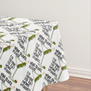 TABLECLOTH - More Olives. Eating Veggies!