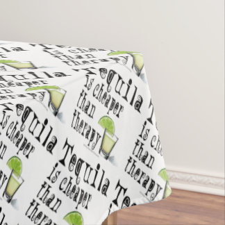 TABLECLOTH - TEQUILA, CHEAPER THAN THERAPY
