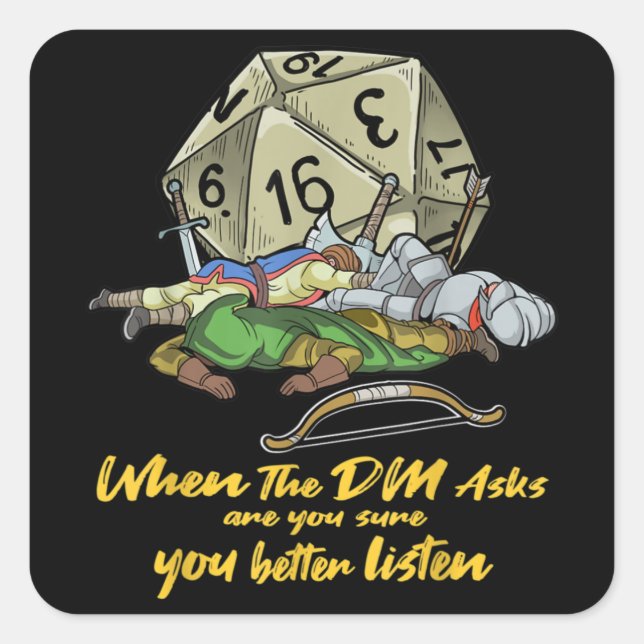 Tabletop Gaming When The DM Asks Square Sticker (Front)