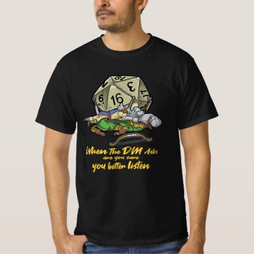 Tabletop Gaming When The DM Asks T_Shirt