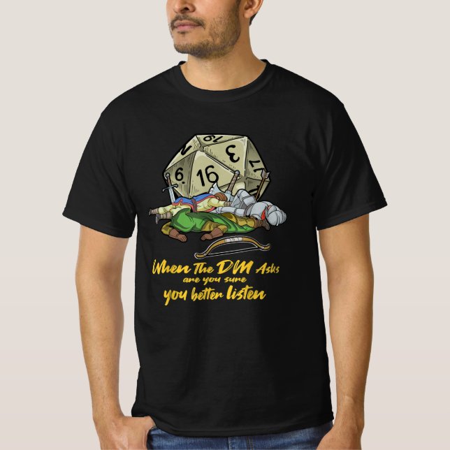 Tabletop Gaming When The DM Asks T-Shirt (Front)