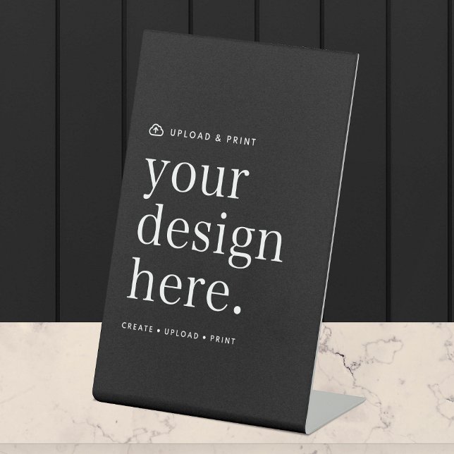 Tabletop Sign | Design Upload 4x6 Pedestal Display (Versatile tabletop sign for business, events, weddings, special occasions & more!)