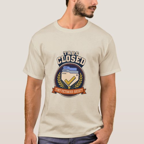 Tabs Closed Retro Browser Humor Badge T-Shirt