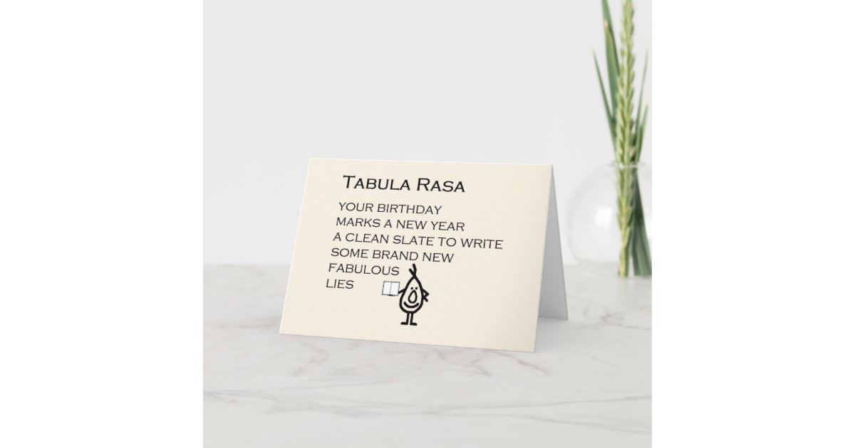 Tabula Rasa A Funny Happy Birthday Poem Thank You Card | Zazzle