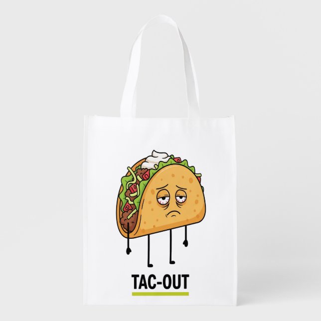 Tac-Out Mood – Funny Exhausted Taco Pun Grocery Bag (Front)