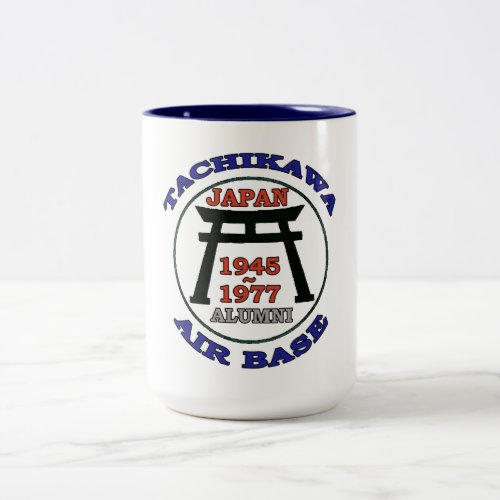 Tachikawa Air Base Japan 1945_1977 Alumni Two_Tone Coffee Mug