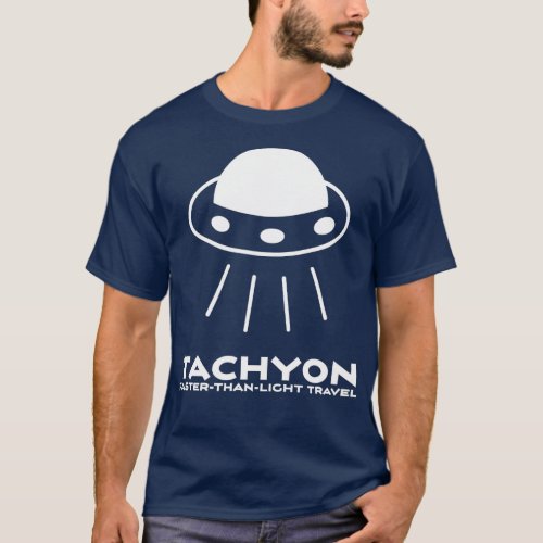 Tachyon  FasterthanLight Travel  Spaceship  T_Shirt