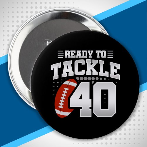 Tackle 40th Birthday 40 Years Couples Anniversary Button