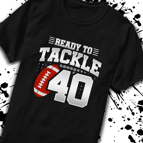 Tackle 40th Birthday 40 Years Couples Anniversary T_Shirt