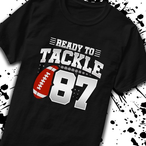 Tackle 87th Birthday 87 Years Couples Anniversary T_Shirt