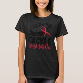 Tackle Aids Awareness   Red Ribbon Hiv Aids Awaren T-Shirt