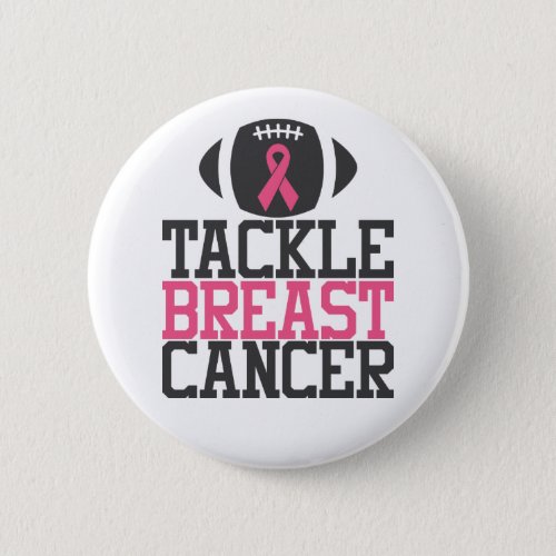 Tackle Breast Cancer  Pink Ribbon Awareness Button
