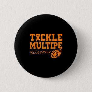 Tackle Orange Ribbon Multiple Sclerosis Awareness Button