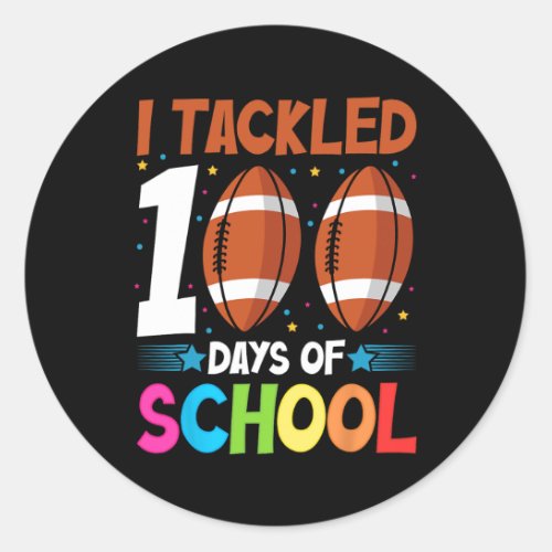 Tackled 100 Days Of School Football 100th Day Boys Classic Round Sticker