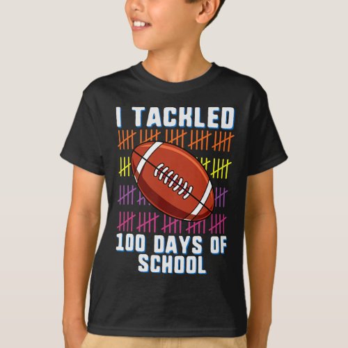 Tackled 100 Days Of School Football Boys Kids 100t T_Shirt