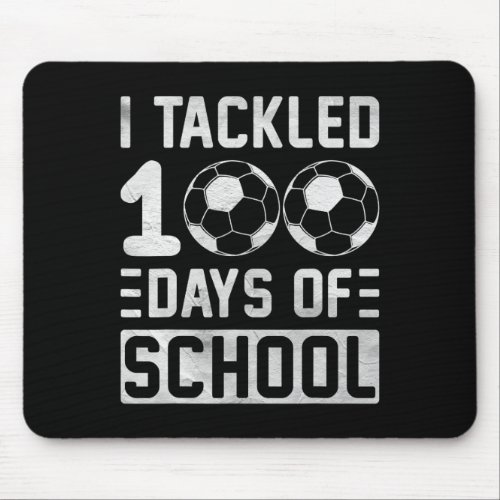 Tackled 100 Days Of School Soccer  Mouse Pad